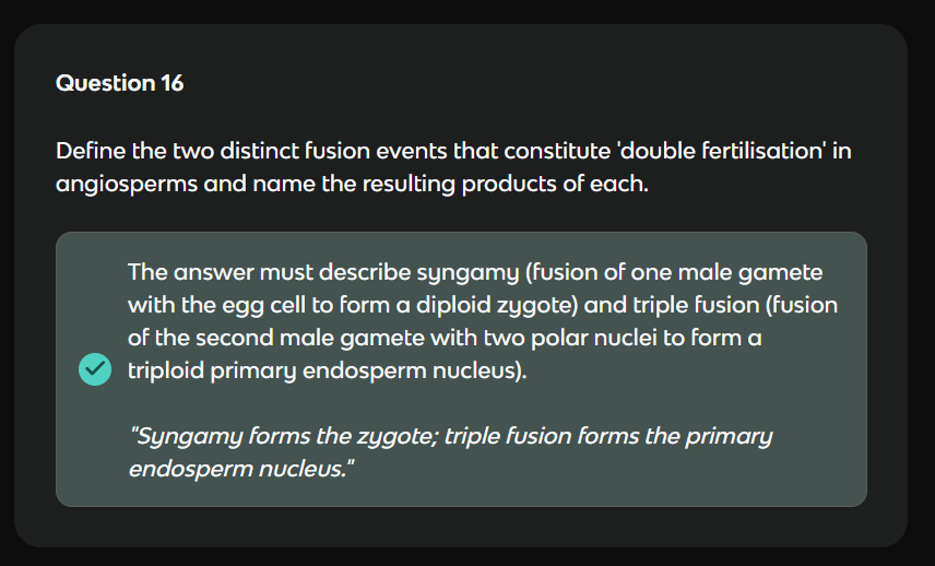 Output artifact for "Generate Study Materials from Files" test: A scanned handwritten biology chapter produced a coherent free-response prompt on double fertilisation, and the answer was accepted and highlighted., out2_handwritten_questions.png