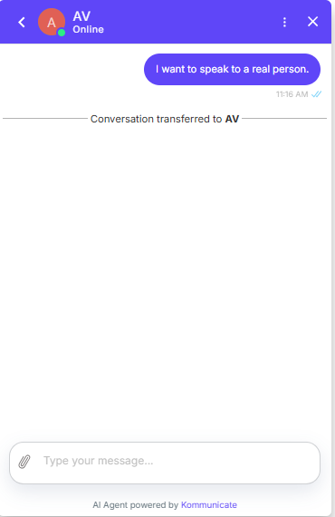 Output artifact for "Human Handover & Ticket Creation" test: The bot immediately transferred the conversation to AV after the user asked for a real person., Kommunicate_HumanEscalation_DirectEscalation_Q34_RealPerson.png