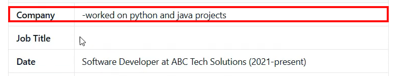 Output artifact for "Resume Parsing and Structured Field Extraction" test: The Company field contains '-worked on python and java projects' instead of a company name, showing a field-mapping failure on the messy resume., openresume_task3_company-wrong.png
