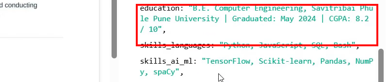 Output artifact for "Schema-Guided Resume Parsing" test: CGPA is embedded inside the education string instead of appearing as its own field., pa2_cgpa_embedded.png