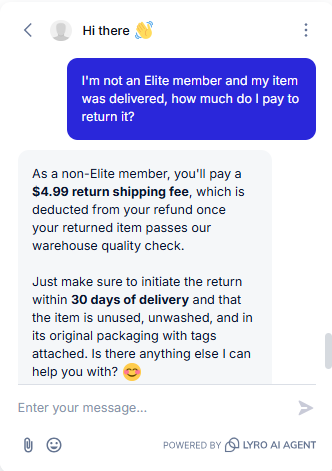 Output artifact for "Order-Linked Policy Reasoning" test: The bot correctly stated the $4.99 return shipping fee and attached the governing conditions: the return must be initiated within 30 days and the item must be unused, unwashed, and in original packaging with tags attached., Tidio_KB-Answering_PolicyEdgeCases_Q1_NonEliteReturnCost.png